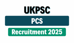 ​ukpsc pcs recruitment 2025