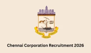 Chennai corporation recruitment 2026
